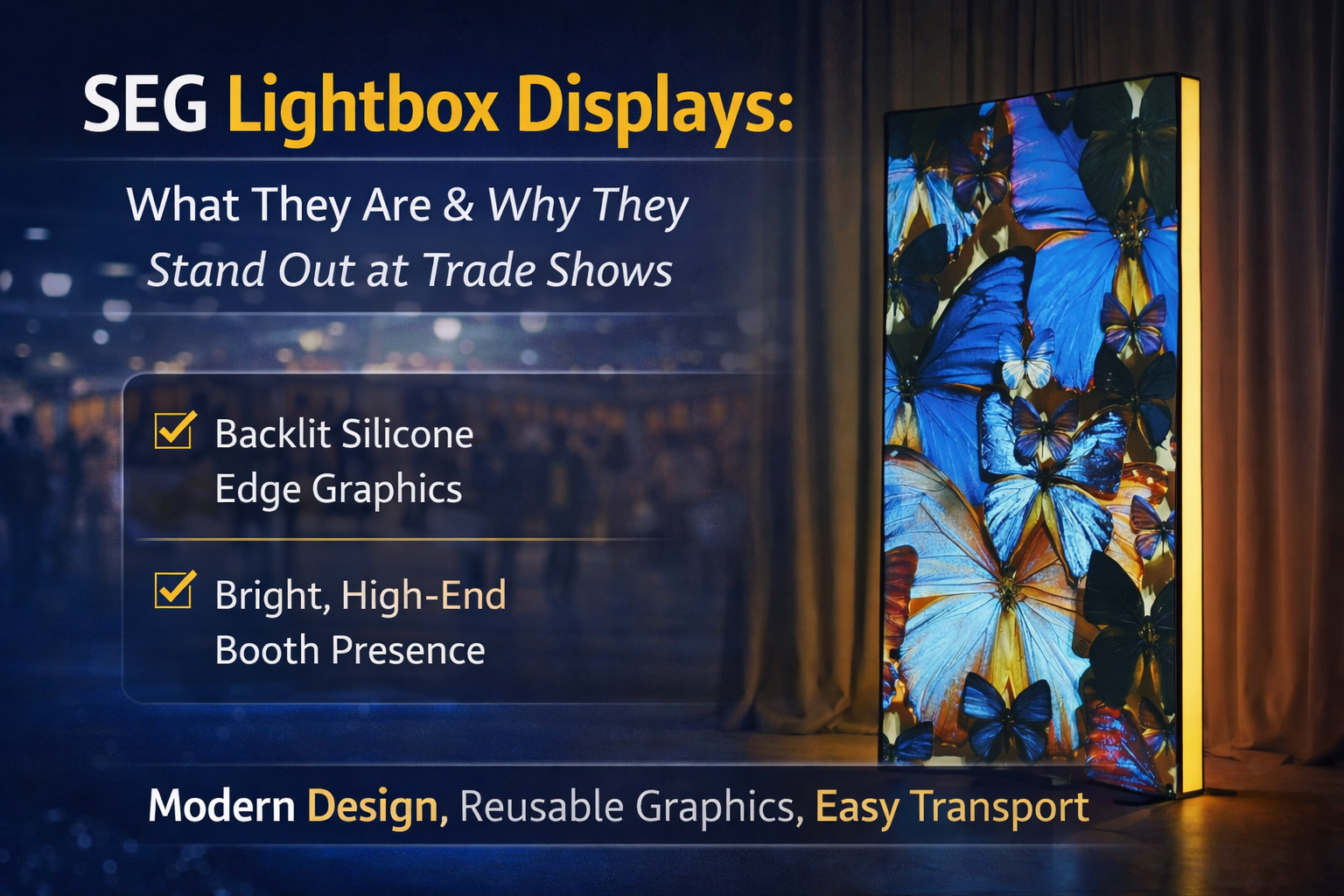 SEG Lightbox Displays: What They Are & Why They Stand Out at Trade Shows