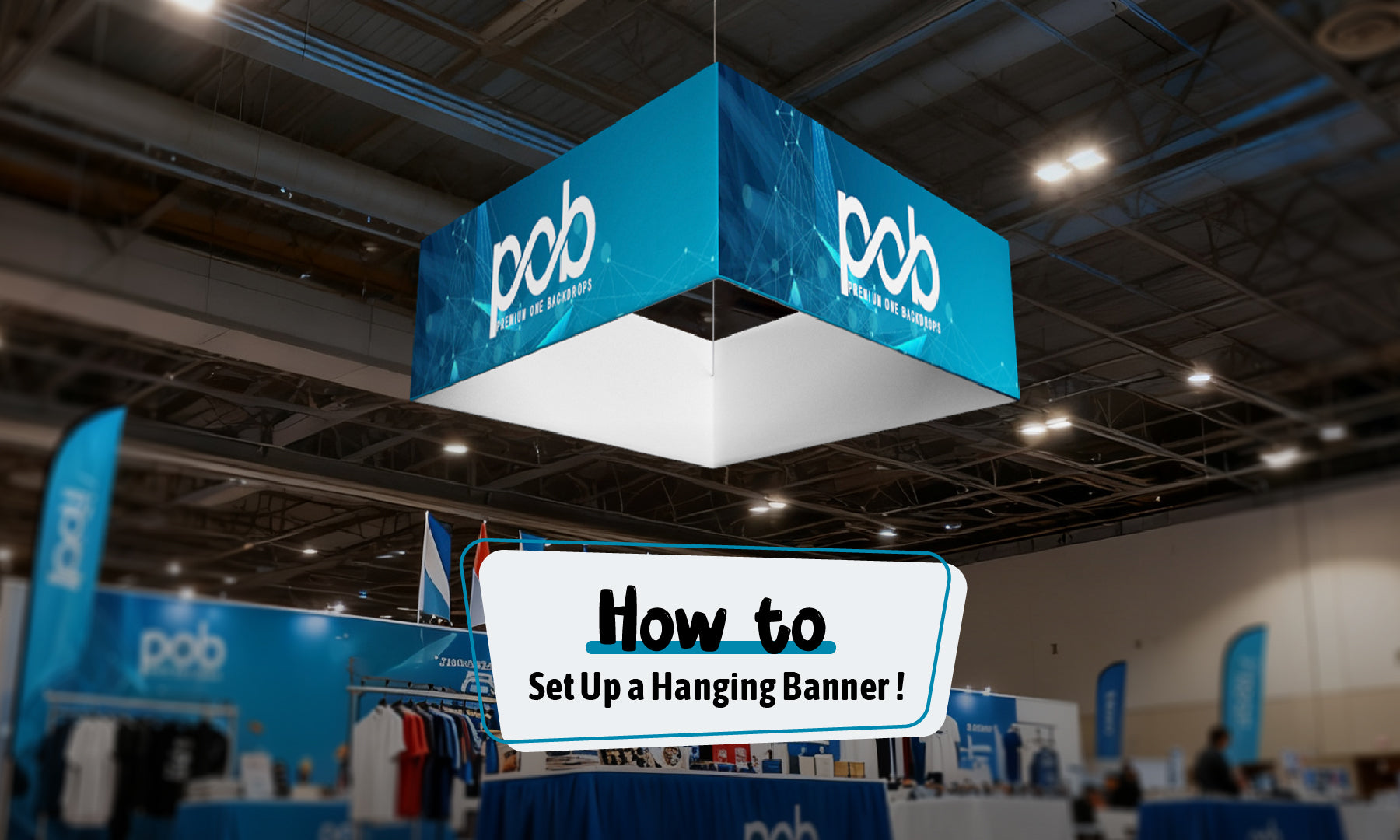 How to Set Up a Hanging Banner for Trade Shows and Events