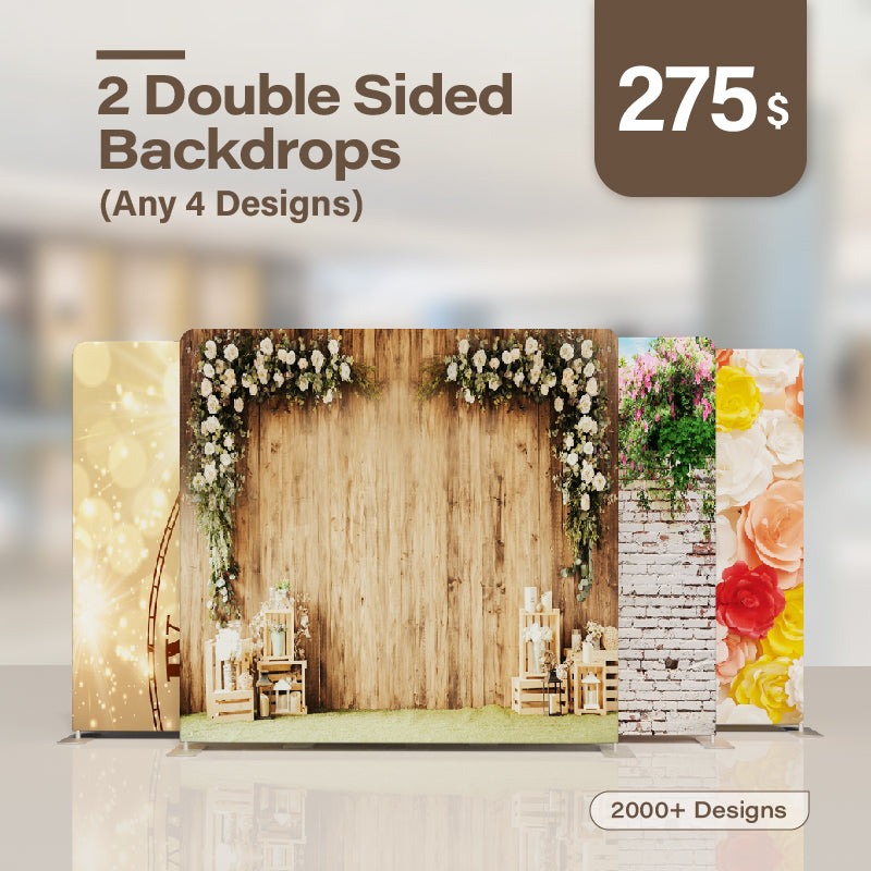 2 Double Sided Backdrops (Any 4 Designs)